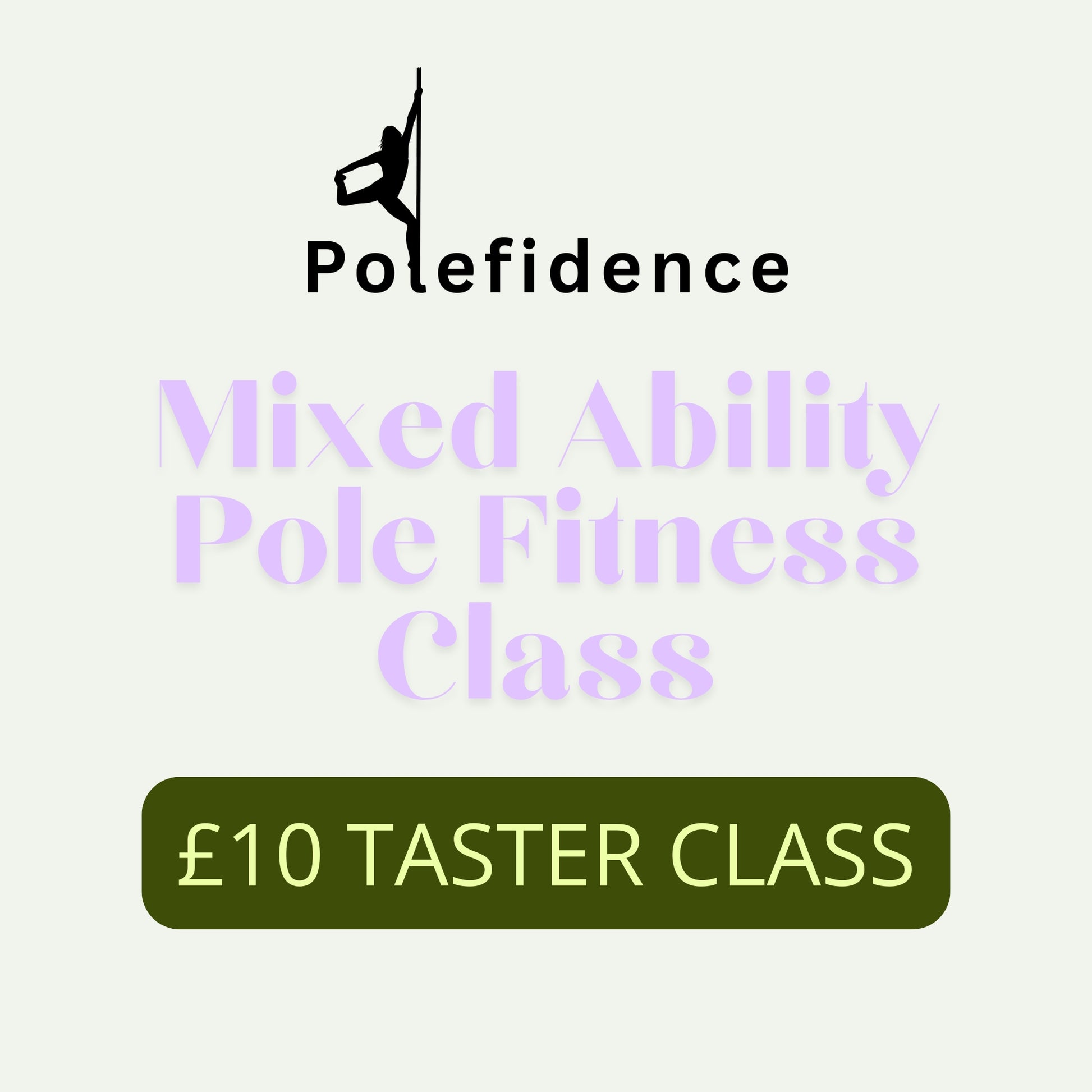 Mixed Abilities £10 Pole Taster Class - Polefidence